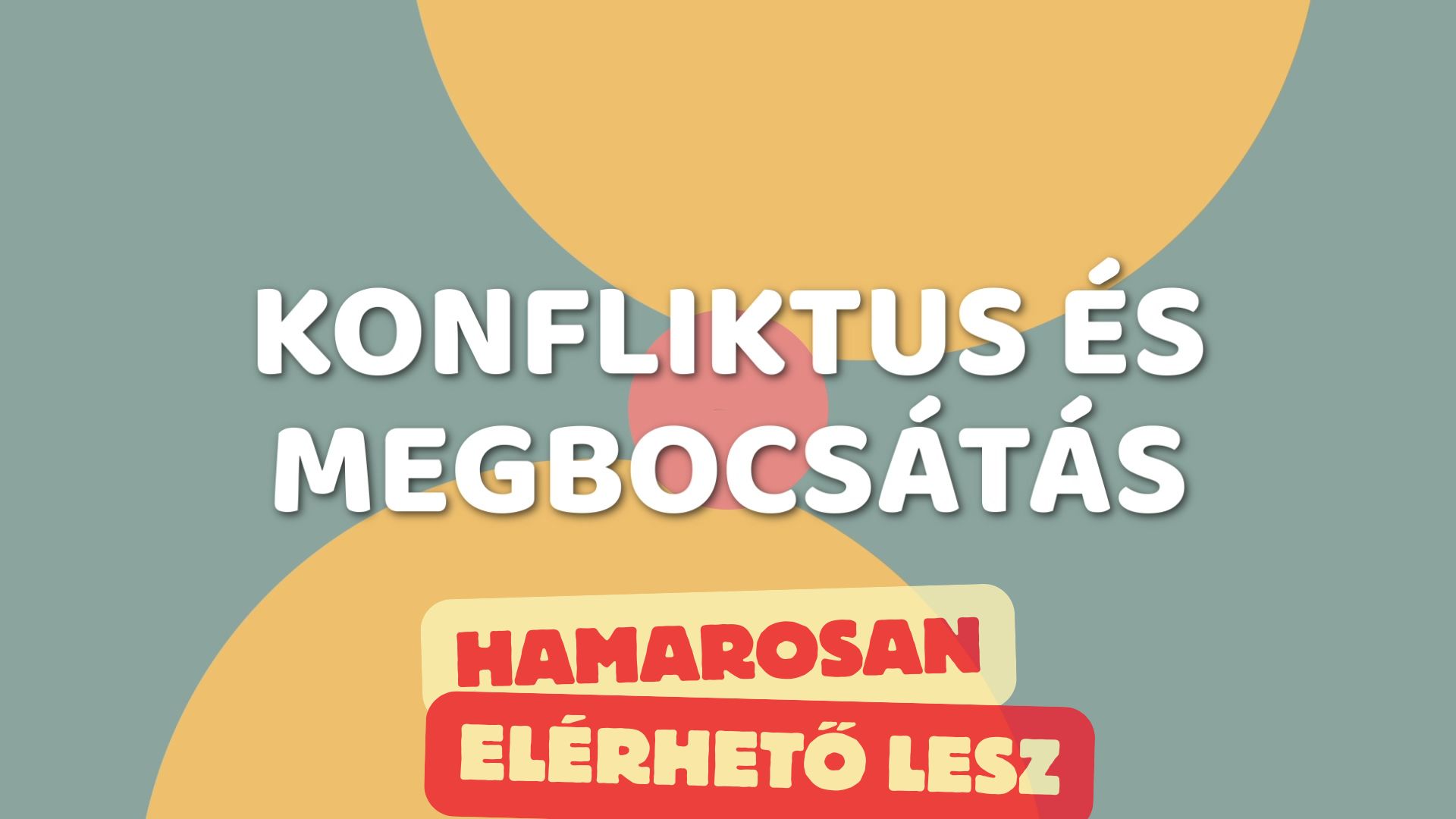 Konfliktus és megbocsátás - HAMAROSAN