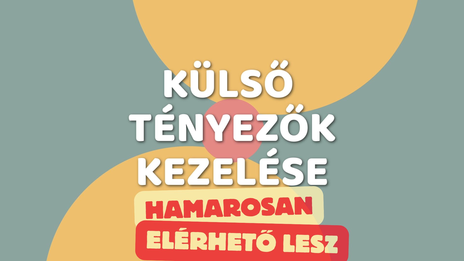 Külső tényezők kezelése - HAMAROSAN